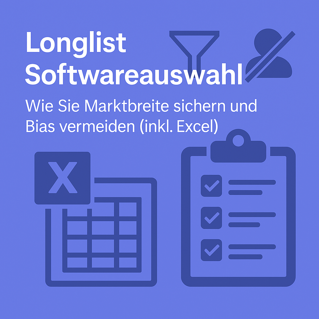 Longlist Softwareauswahl – Wie Sie Marktbreite sichern und Bias vermeiden (inkl. Excel)